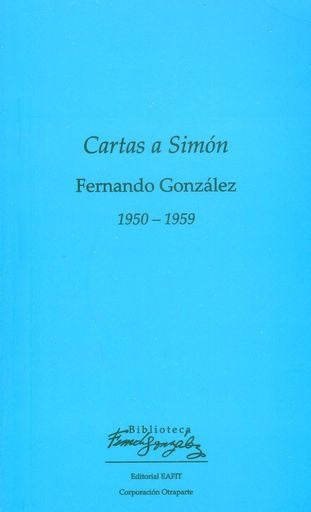 CARTAS A SIMON 1950-1959 | Fernando Gonzales