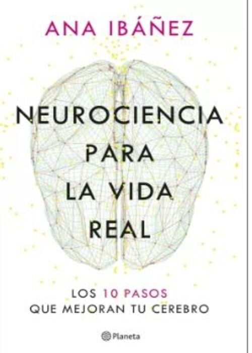 Neurociencia para la vida | ANA IBAÑEZ