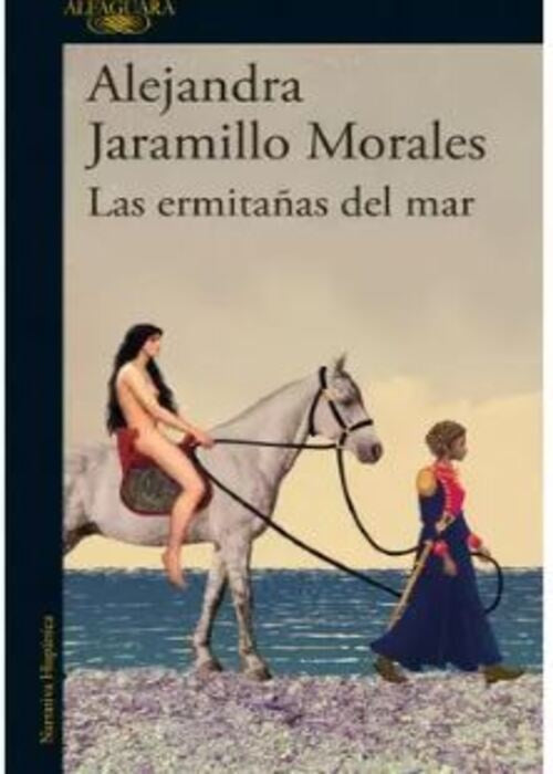 ERMITAÑAS DEL MAR, LAS | ALEJANDRA JARAMILLO
