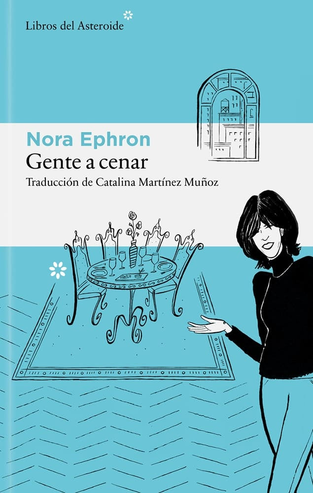 GENTE A CENAR | Nora EPHRON