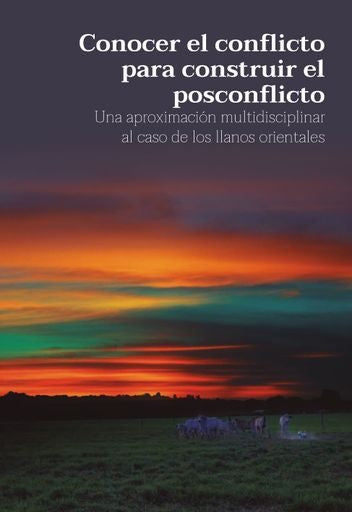 Conocer el conflicto para construir el posconflicto | Varios Autores