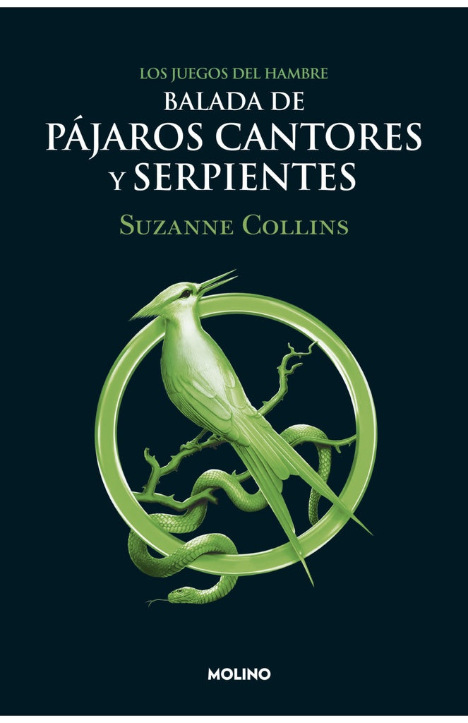 BALADA DE PAJAROS CANTORES Y SERPIENTES | Suzanne Collins