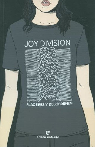 Joy Division Placeres y Desórdenes | Varios Autores