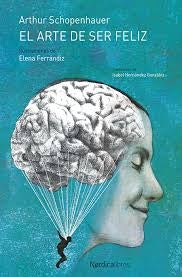 EL ARTE DE SER FELIZ | Arthur SCHOPENHAUER