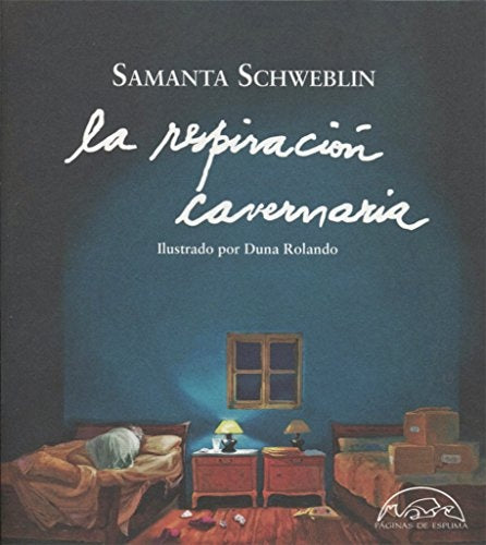 RESPIRACION CAVERNARIA | Samanta Schweblin