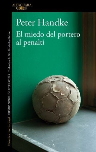 MIEDO DEL PORTERO AL PENALTY, EL | Peter Handke