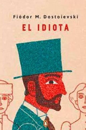 IDIOTA, EL | Fiódor M. Dostoievski