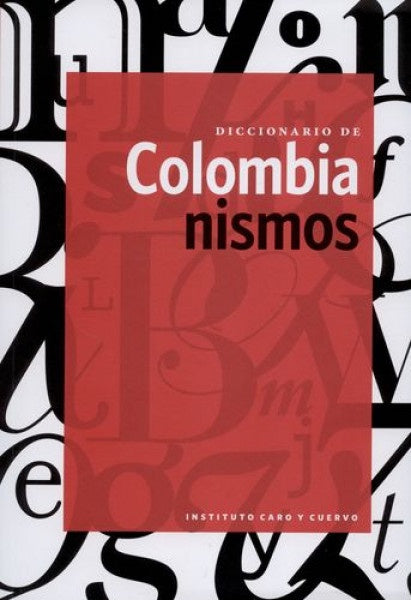 Dccionario de Colombianismo | Varios Autores
