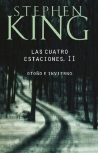 LAS CUATRO ESTACIONES 2 | Stephen King