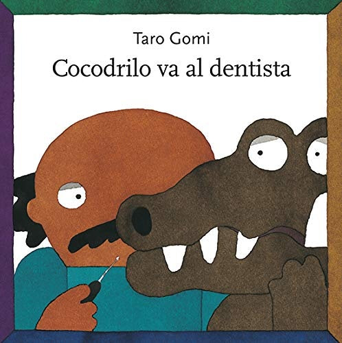 COCODRILO VA AL DENTISTA | Taro Gomi