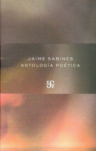 ANTOLOGÍA POÉTICA | Jaime SABINES