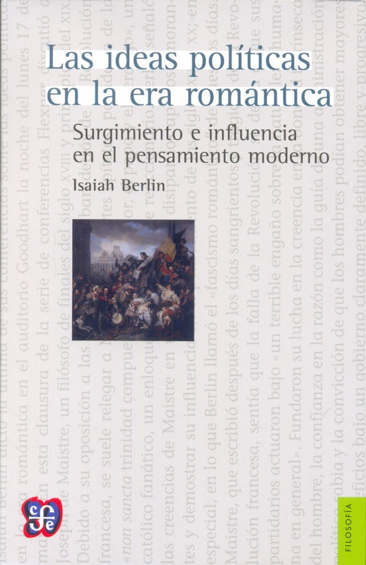 Las ideas políticas en la era romántica. Surgimiento e influencia en el pensamiento moderno | Isaiah Berlin