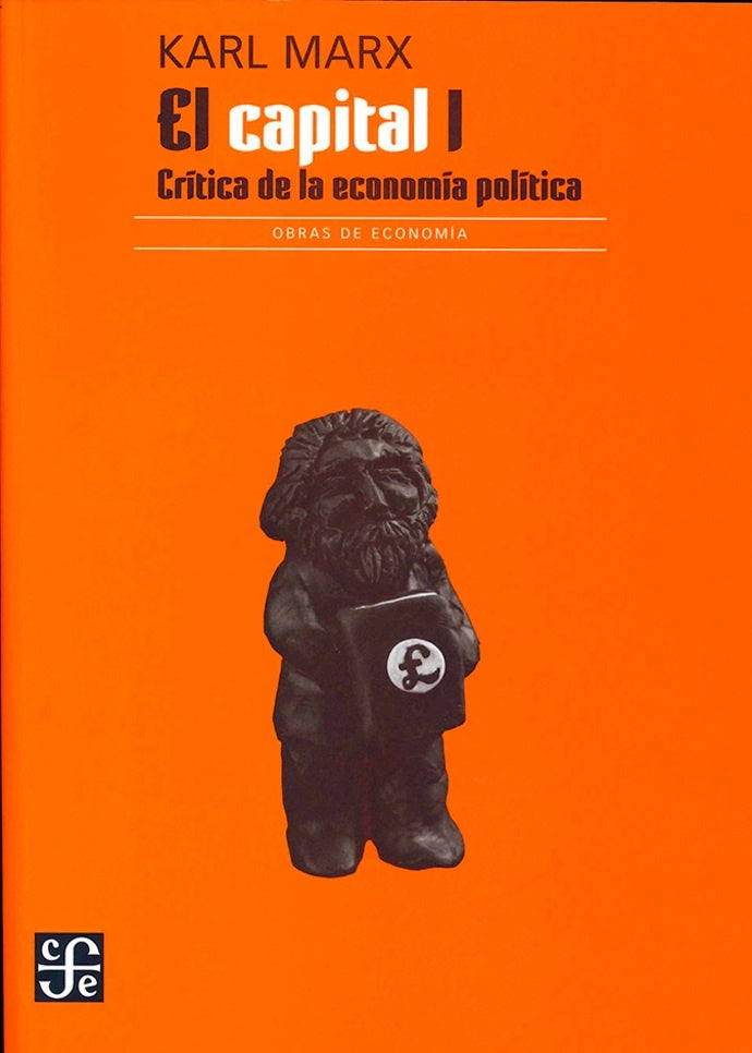 El capital. Crítica de la economía política, I | Karl Marx
