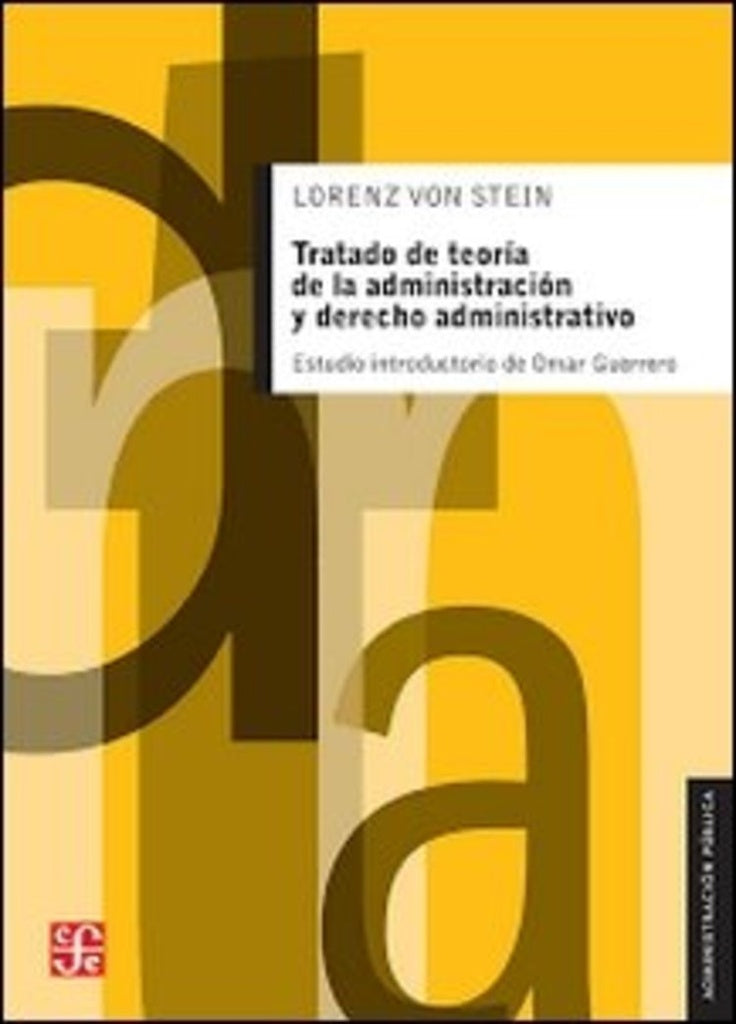 TRATADO DE LA TEORÍA DE LA ADMINISTRACIÓN Y DERECHO ADMINISTRATIVO | Lorenz VON STEIN