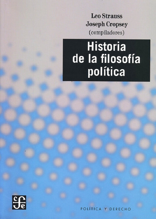 HISTORIA DE LA FILOSOFÍA POLÍTICA | Leo STRAUSS