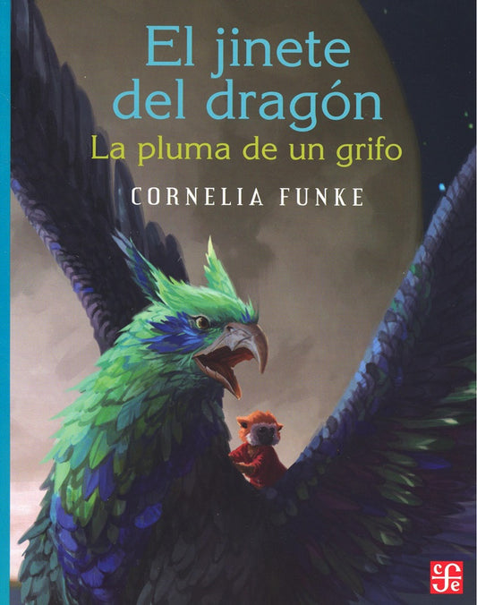 Jinete del dragón , El. La pluma de un grifo | Cornelia Funke