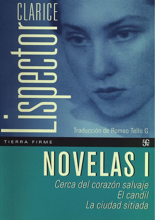 Novelas I Cerca del Corazón salvaje/ El candil/ La ciudad sitiada | Clarice LISPECTOR