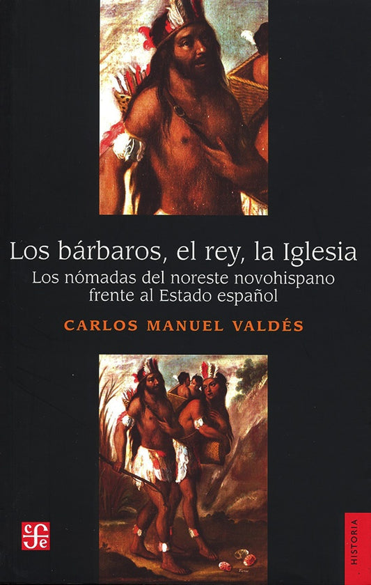 Bárbaros, el rey, la iglesia, Los. Los nómadas | Carlos Manuel Valdés Davila