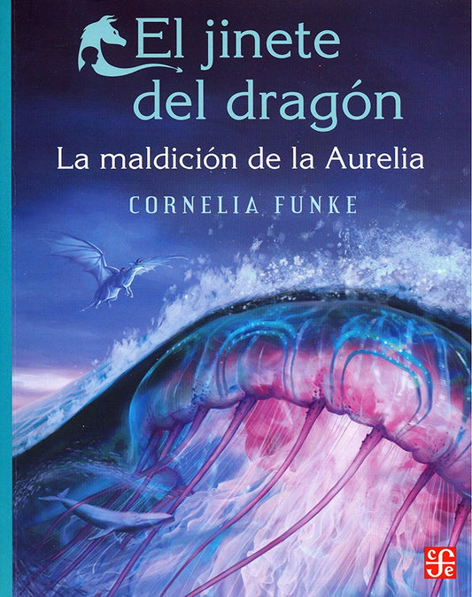 Jinete del dragón, El. La maldición de la Aurelia | Cornelia Funke