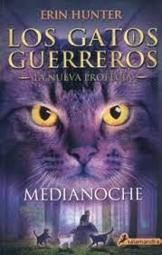 GATOS G - NUEVA PROFECIA 1- MEDIANOCHE | Erin Hunter