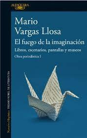FUEGO DE LA IMAGINACION, EL. OBRA PER. 1 | Mario Vargas Llosa