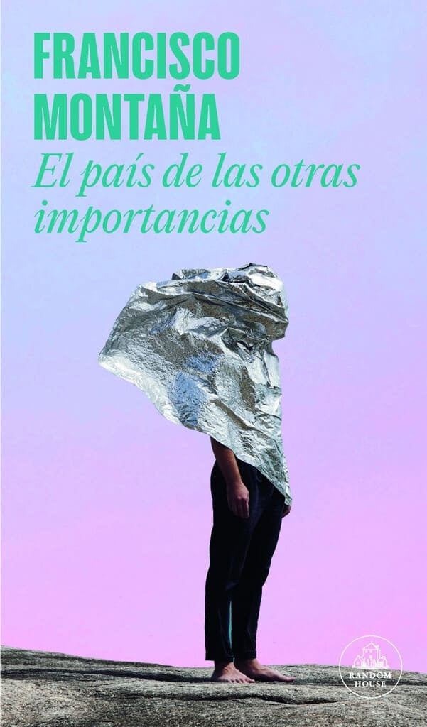 PAIS DE LAS OTRAS IMPORTANCIAS. EL | Francisco Montaña