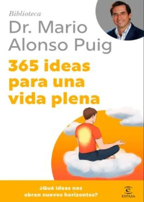 365 ideas para una vida plena | Dr. Mario Alonso Puig