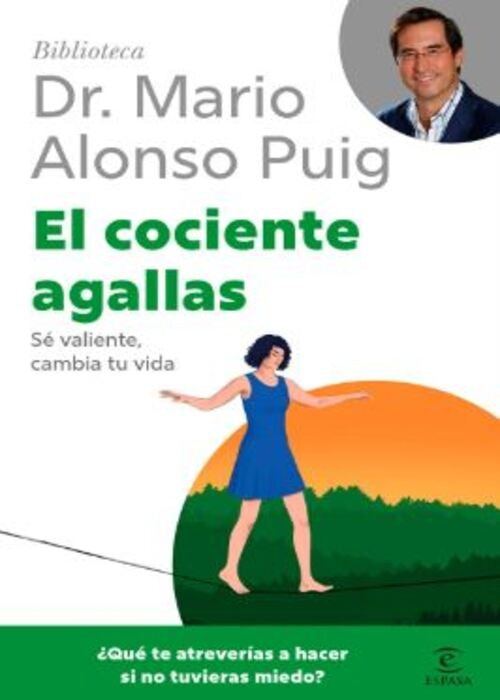 El cociente agallas | Dr. Mario Alonso Puig