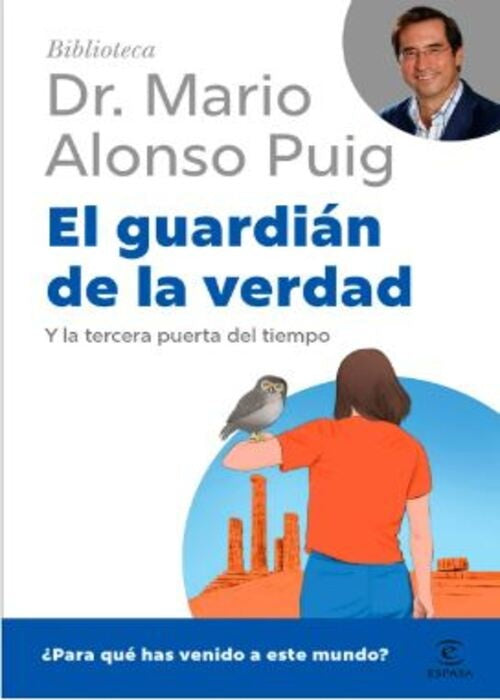 El guardian de la verdad | Dr. Mario Alonso Puig