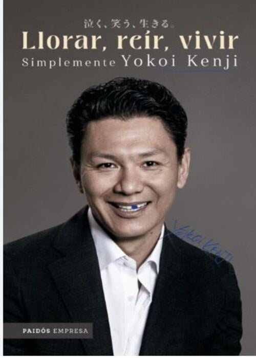 Llorar, reir, vivir simplemente Yokio Kenji | Yokoi Kenji Díaz