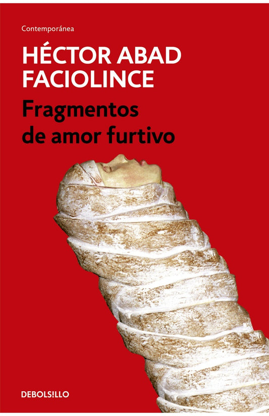 FRAGMENTOS DE AMOR FURTIVO | Héctor Abad Faciolince