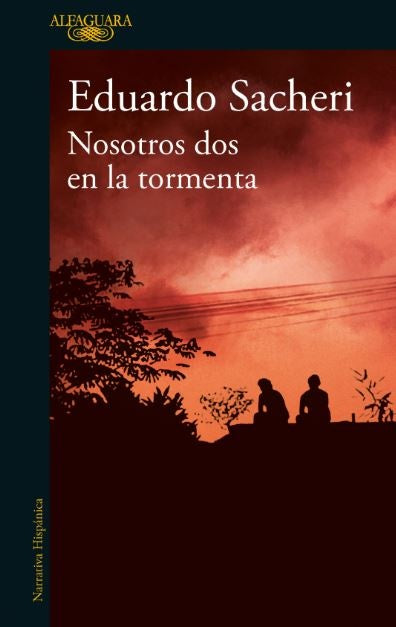 NOSOTROS DOS EN LA TORMENTA | Eduardo Sacheri