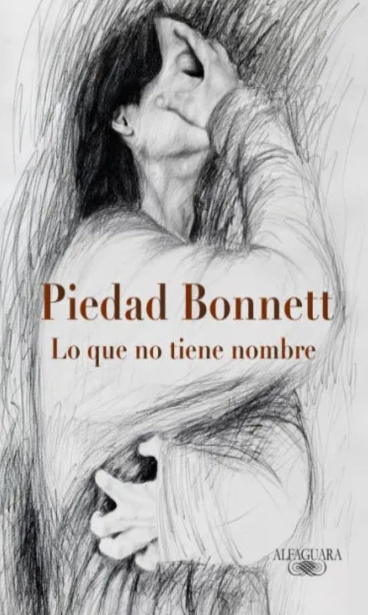 LO QUE NO TIENE NOMBRE ED. ESPECIAL | Piedad Bonnett