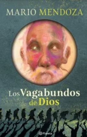 Los vagabundos de Dios | Mario Mendoza