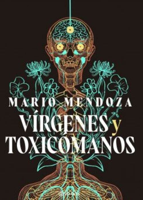 Virgenes y toxicomanos | Mario Mendoza