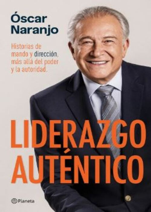 Liderazgo autentico | OSCAR NARANJO
