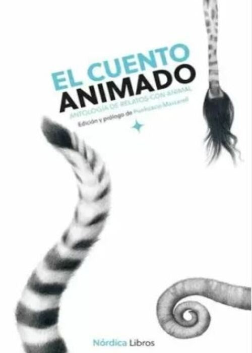 CUENTO ANIMADO ANTOLOGIA DE RELATOS CON ANIMAL, EL | HORACIO QUIROGA