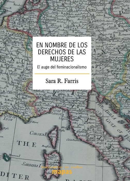 EN NOMBRE DE LOS DERECHOS DE LAS MUJERES, EL AUGE | Sara FARRIS