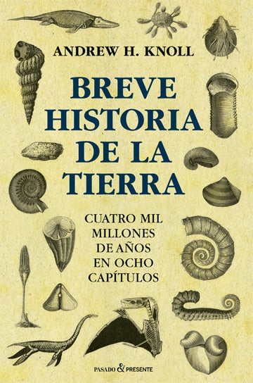 BREVE HISTORIA DE LA TIERRA.4000 MILLONES DE AÑOS EN | ANDREW KNOLL