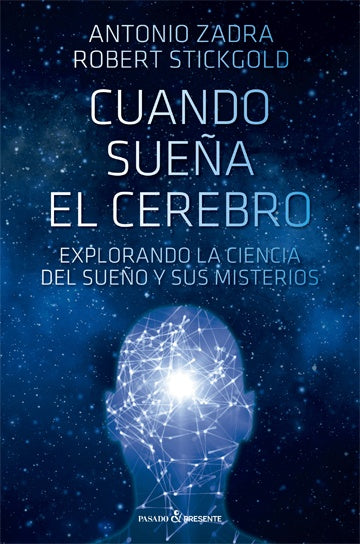 CUANDO SUEÑA EL CEREBRO. EXPLORANDO LA CIENCIA DEL | Autores varios