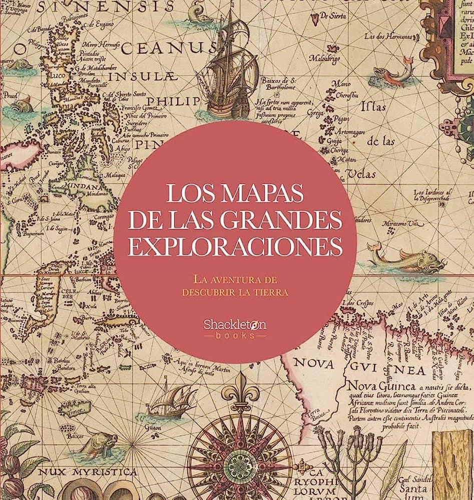 MAPAS DE LAS GRANDES EXPLORACIONES, LOS | Autores varios