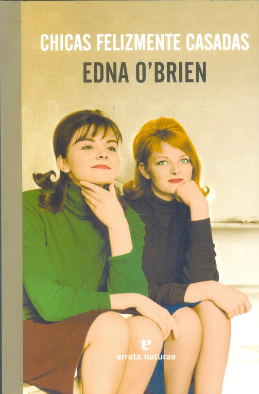 Chicas felizmente casadas | EDNA O'BRIEN