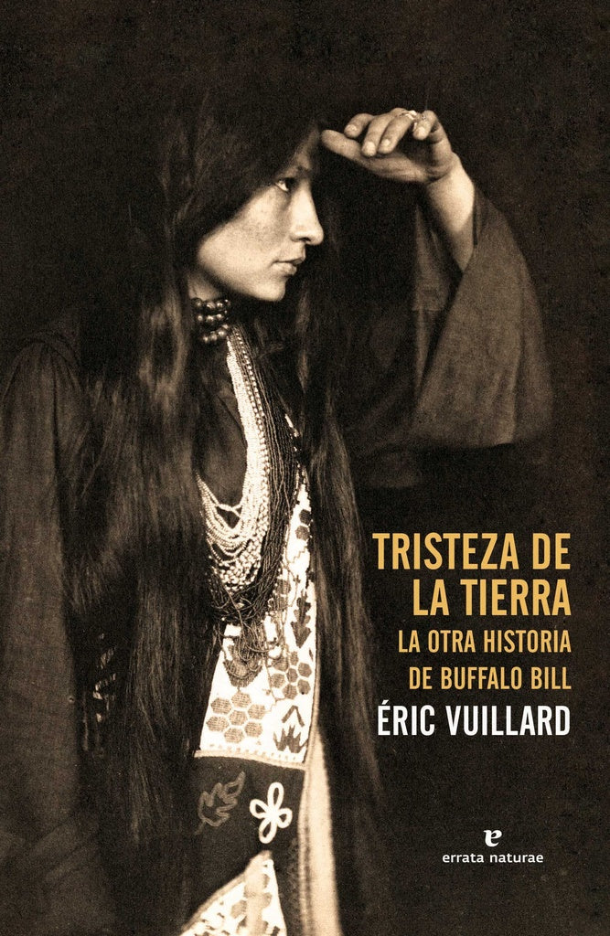 TRISTEZA DE LA TIERRA | Eric VUILLARD