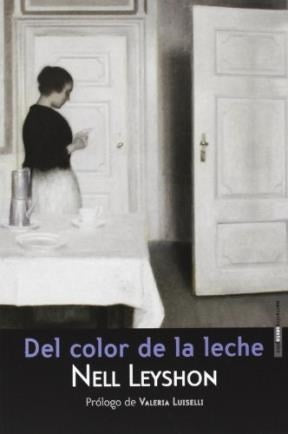 DEL COLOR DE LA LECHE (7ª ED) | Nell LEYSHON