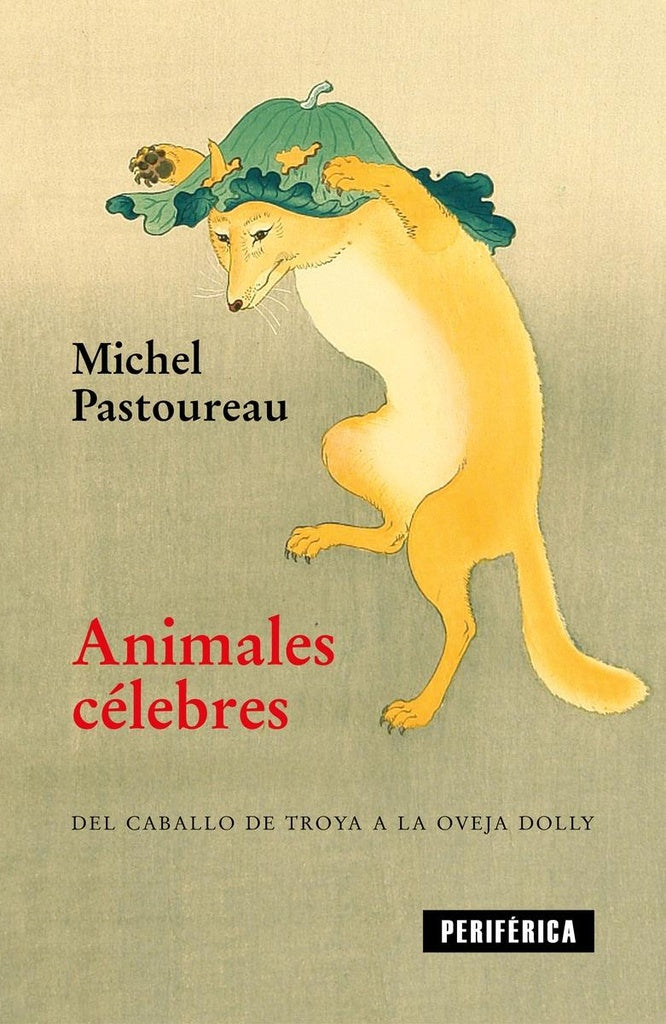 ANIMALES CÉLEBRES | Michel Pastoureau