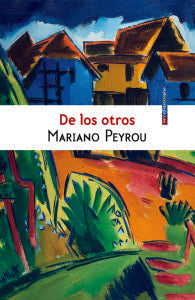 DE LOS OTROS | Mariano PEYROU