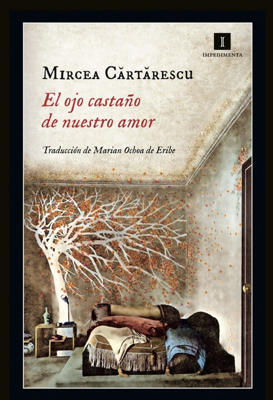 OJO CASTAÑO DEL AMOR, EL | Mircea CARTARESCU