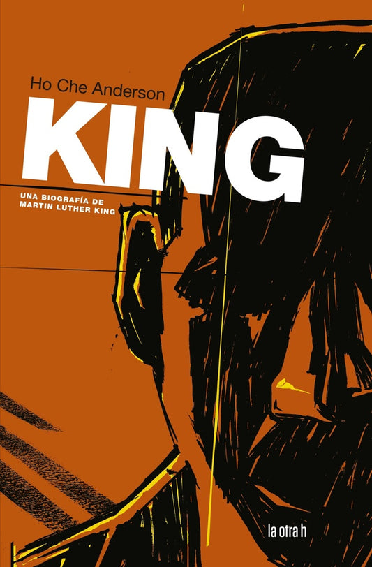 KING UNA BIOGRAFIA DE MARTIN LUTHER KING (HISTORIETA / COMIC) | Ho Che ANDERSON