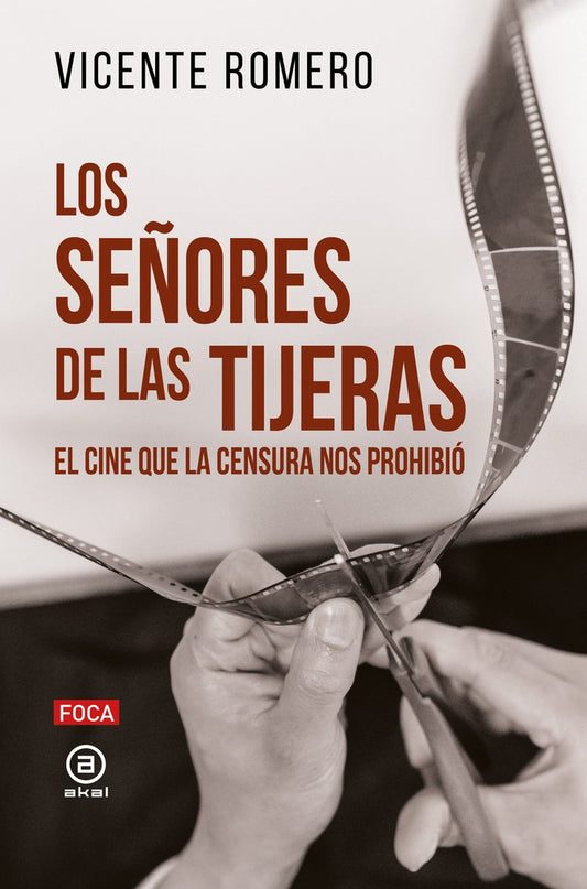 SEÑORES DE LAS TIJERAS. EL CINE QUE LA CENSURA NOS PROHIBIO | VICENTE ROMERO