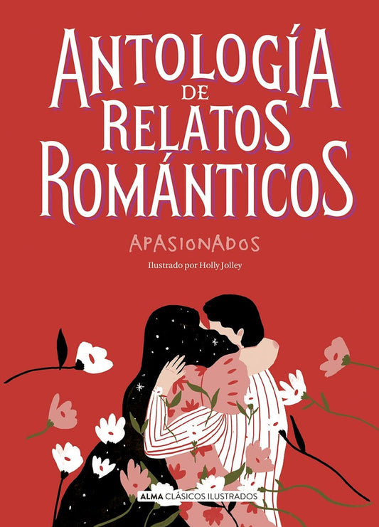 ANTOLOGIA DE RELATOS ROMANTICOS APASIONADOS | Autores varios